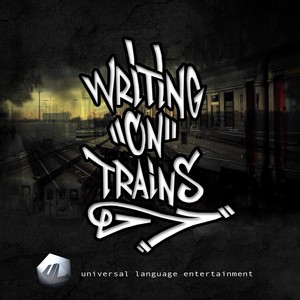 Writing on Trains (feat. Buddhakai, Windchill, Small Hands, DJ Gadjet, 5ve & Zoe Simone) [Explicit]