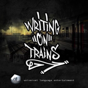 Writing on Trains (feat. Buddhakai, Windchill, Small Hands, DJ Gadjet, 5ve & Zoe Simone) (Explicit)
