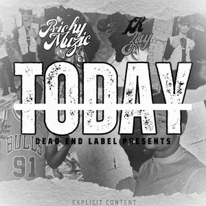 today (feat. RichyMuzic & 1KZay) (Explicit)