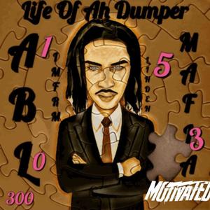 Life Of A Dumper (Explicit)