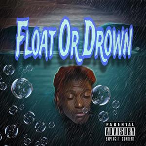 Float or drown (Remix) [Explicit]