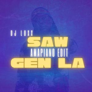 SAW GEN LA x BIG FLEXA (Amapiano Edit) [Explicit]