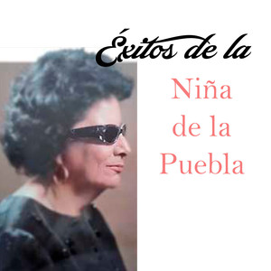 Éxitos de la Niña de la Puebla