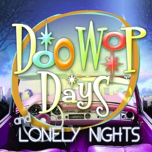 Doo Wop Days & Lonely Nights