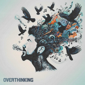 Overthinking