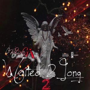 Waited 2 Long II (Explicit)