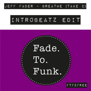 Breathe (Take 2) (Intr0beatz Edit)