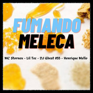 Fumando Meleca (Explicit)