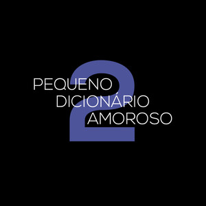 Pequeno Dicionário Amoroso 2 (Trilha Sonora Original)