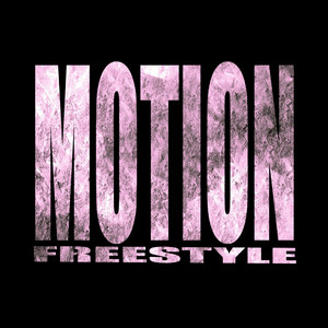 MOTION FREESTYLE (Explicit)