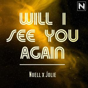 Will I See You Again (feat. Jolie)