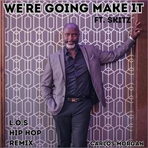 We're Gonna Make It(feat. Skitz) (L.O.S. Hip Hop Remix)