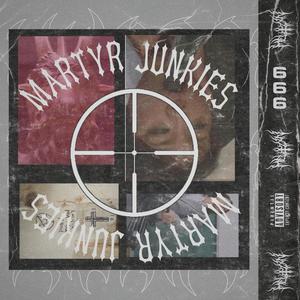 Martyr Junkies 666 (feat. Krimson Graey) [Explicit]