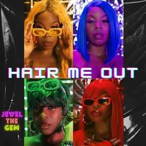 Hair Me Out (Explicit)