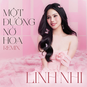 Một Đường Nở Hoa (Remix)