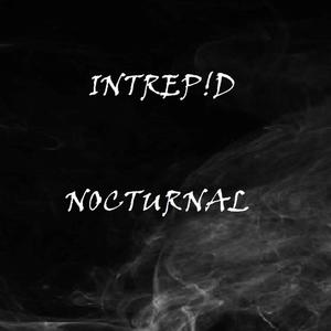 INTREP!D / NOCTURNAL (Explicit)