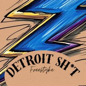 DETROIT SH*T FREESTYLE (Explicit)