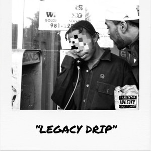 LEGACY DRIP (Explicit)