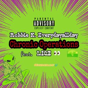 Chronic Operations (feat. Liqz) [Explicit]