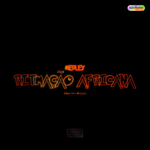 MEDLEY RITMAÇÃO AFRICANA (Explicit)