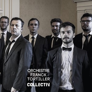 Orchestre Franck Tortiller Collectiv