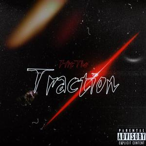 Hit The Traction (Explicit)