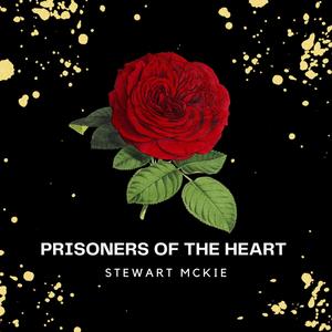 Prisoners of the Heart (feat. Hills Walter, Cheryl Lescom, Ray Podhornik & Dave Wiffen) [Special Version]