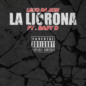 LA LIORONA (feat. LENO DA DON & BABY D) [Explicit]