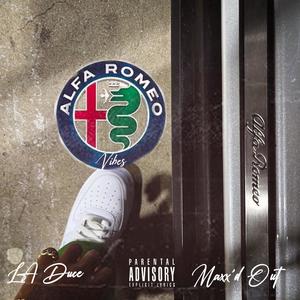 Alfa Romeo Vibes (feat. Maxx’d Out) [Explicit]