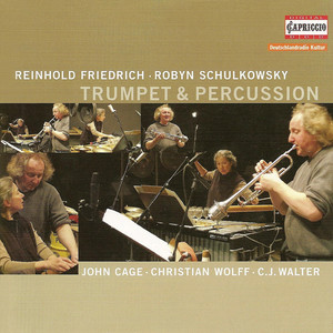 CAGE, J.: Sonata for 2 Voices / One4 / WOLFF, C.: Pulse / Trio I / WALTER, C.J.: Reigen (Trumpet and Percussion) [Friedrich, Schulkowsky]