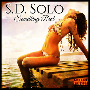 Something Real (Explicit)