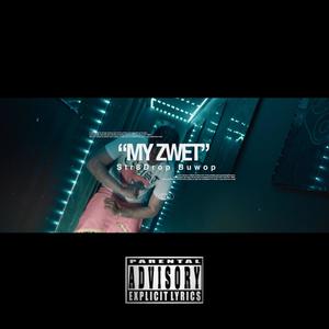 My Zwet (Explicit)