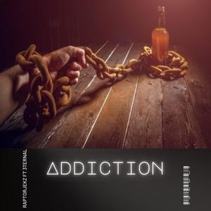Addiction (feat. 3Ternal) (Explicit)