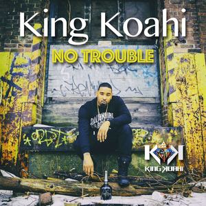 No Trouble (Explicit)