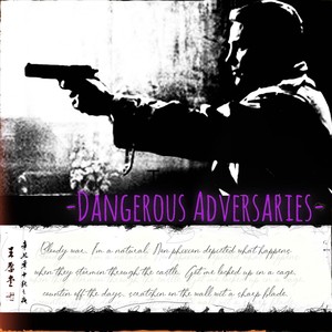 Dangerous Adversaries (feat. Jabbathakut)