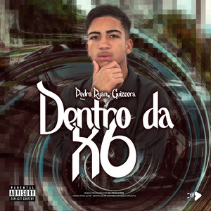 DENTRO DA X6 (Explicit)