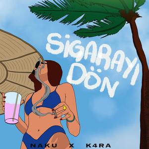 Sigarayı Dön (feat. NAKU) [Explicit]