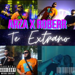 Te Extrano (feat. Roberr N) [Explicit]