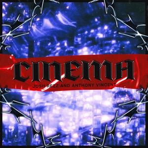 Cinema (feat. Anthony Vincent)