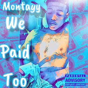 We Paid Too (Explicit)