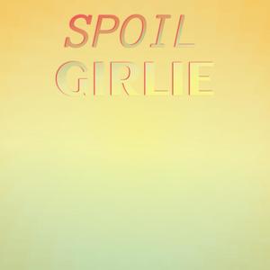 Spoil Girlie