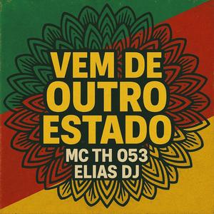 VEM DE OUTRO ESTADO (feat. MC TH 053) (Explicit)