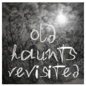 Old Haunts Revisited