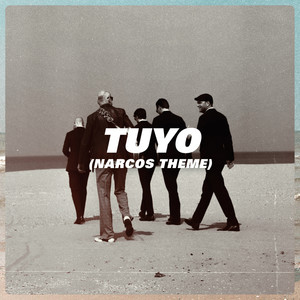 Tuyo(Narcos Theme)