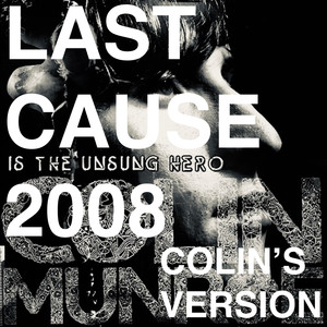 LAST CAUSE 2008 (Colin's Version|Explicit)