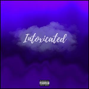 Intoxicated (Explicit)