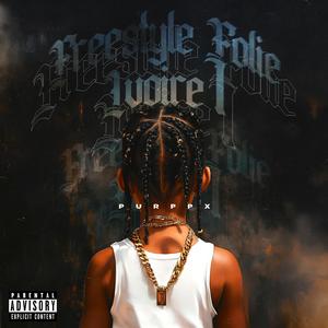 FFI 1 (Freestyle Folie Ivoire) (Explicit)