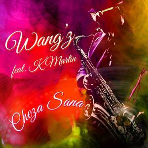 Cheza sana(feat. K Martin)