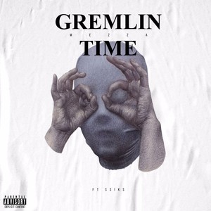 Mezza - Gremlin Time (Explicit)