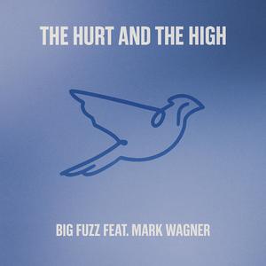 The Hurt and The Highs (feat. Mark Wagner)